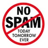 No SPAM! Ever, Not Even Once